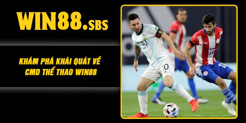 Khám phá khái quát về CMD thể thao Win88